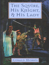 Cover image for The Squire, His Knight, & His Lady